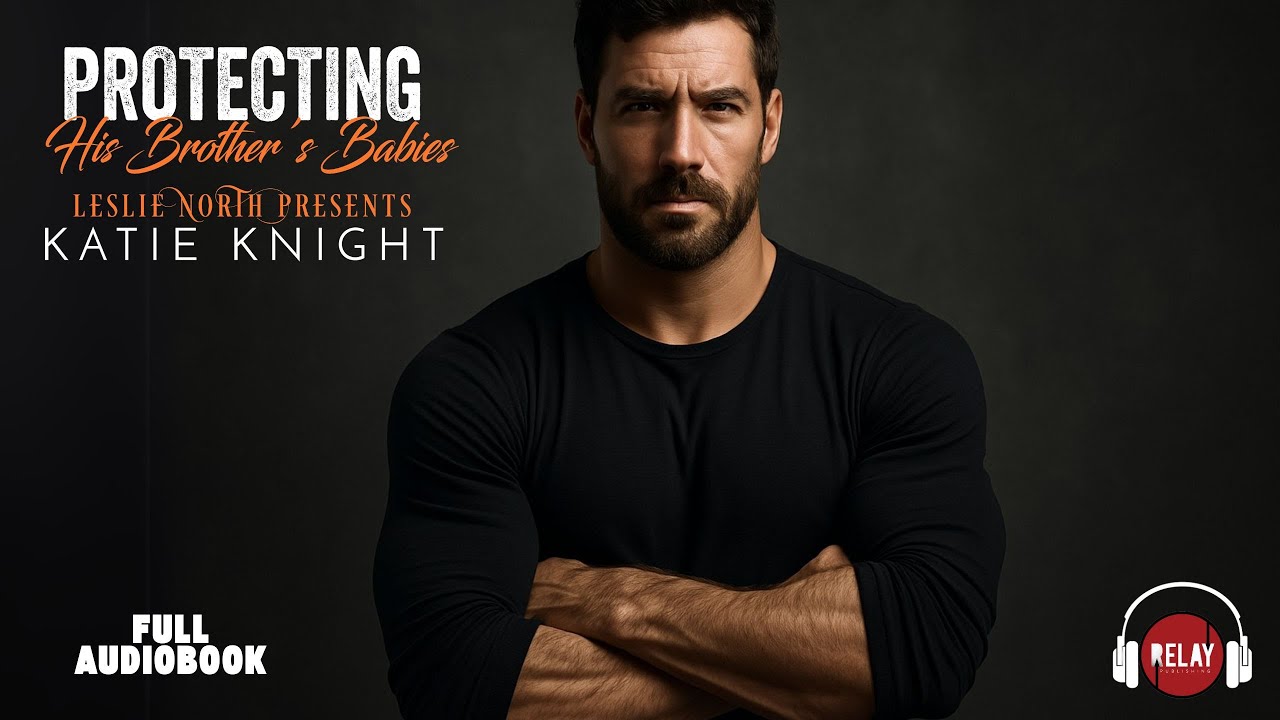 Gripping Navy SEAL Romance: Protecting His Brother’s Babies by Katie Knight - Full Audiobook