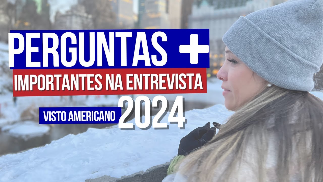 As perguntas mais importantes da entrevista visto americano 2024 #visto #vistoamericano #visto2024