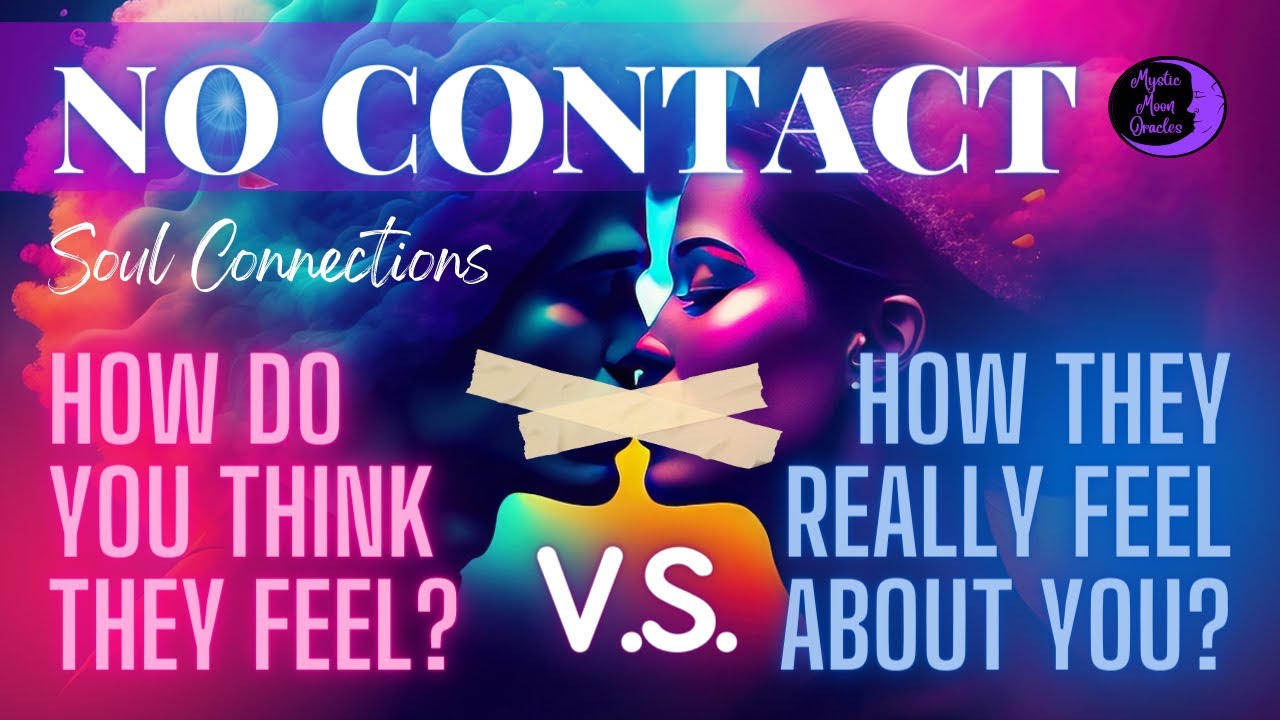 Soul Connections NO CONTACT Is Your INTUTION CORRECT? How do they REALLY FEEL vs What You Think? 💘