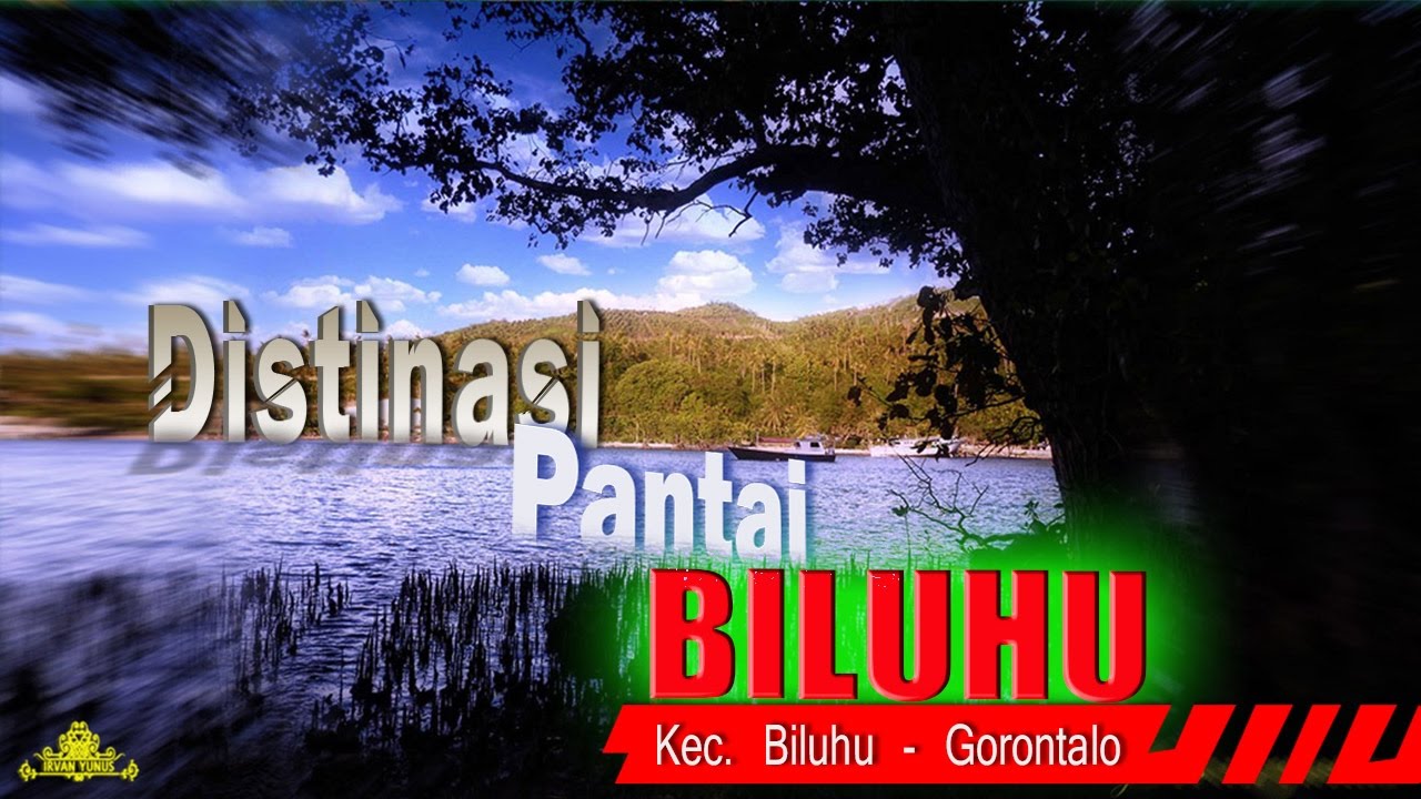 Destinasi Pantai Biluhu ❤ Gorontalo-Indonesia ❤ 2016 -YouTube