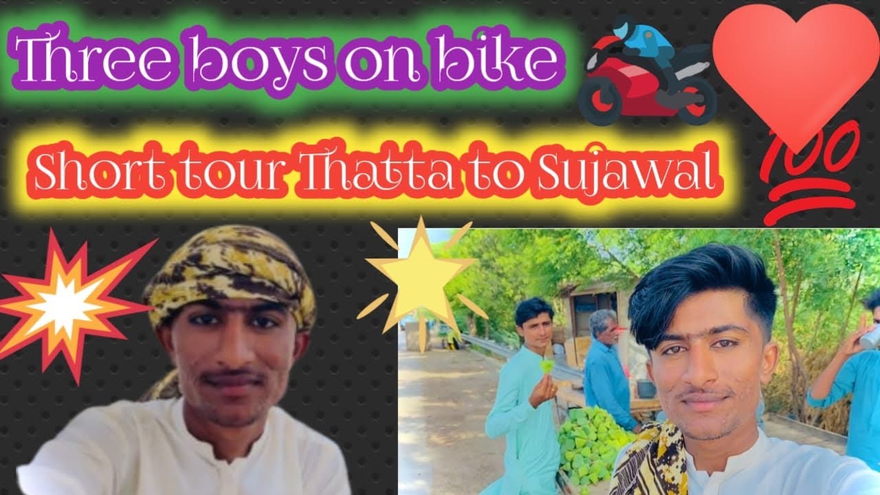 Three boys on bike/Short tour Thatta to Sujawal/Full Vlog/good background 