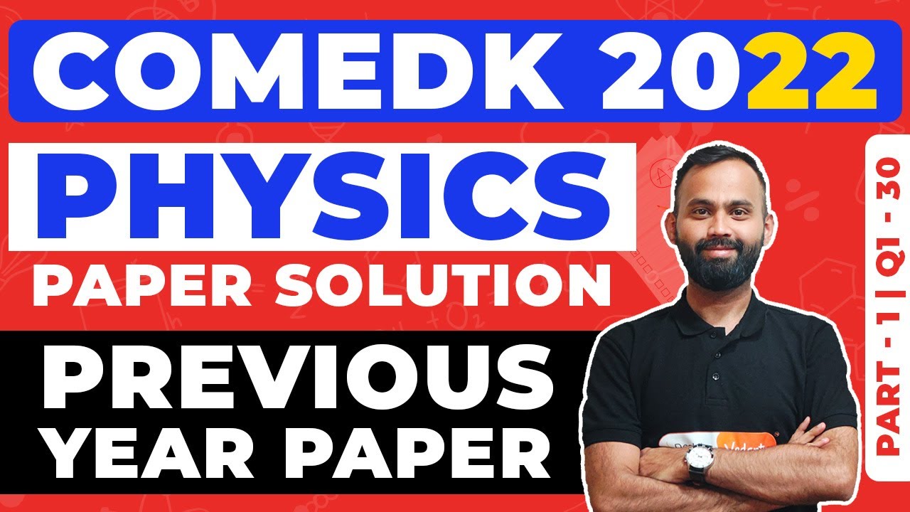 COMEDK Previous Year Papers Solution | COMEDK 2023 Physics Solution Part 1 (Q1-30)