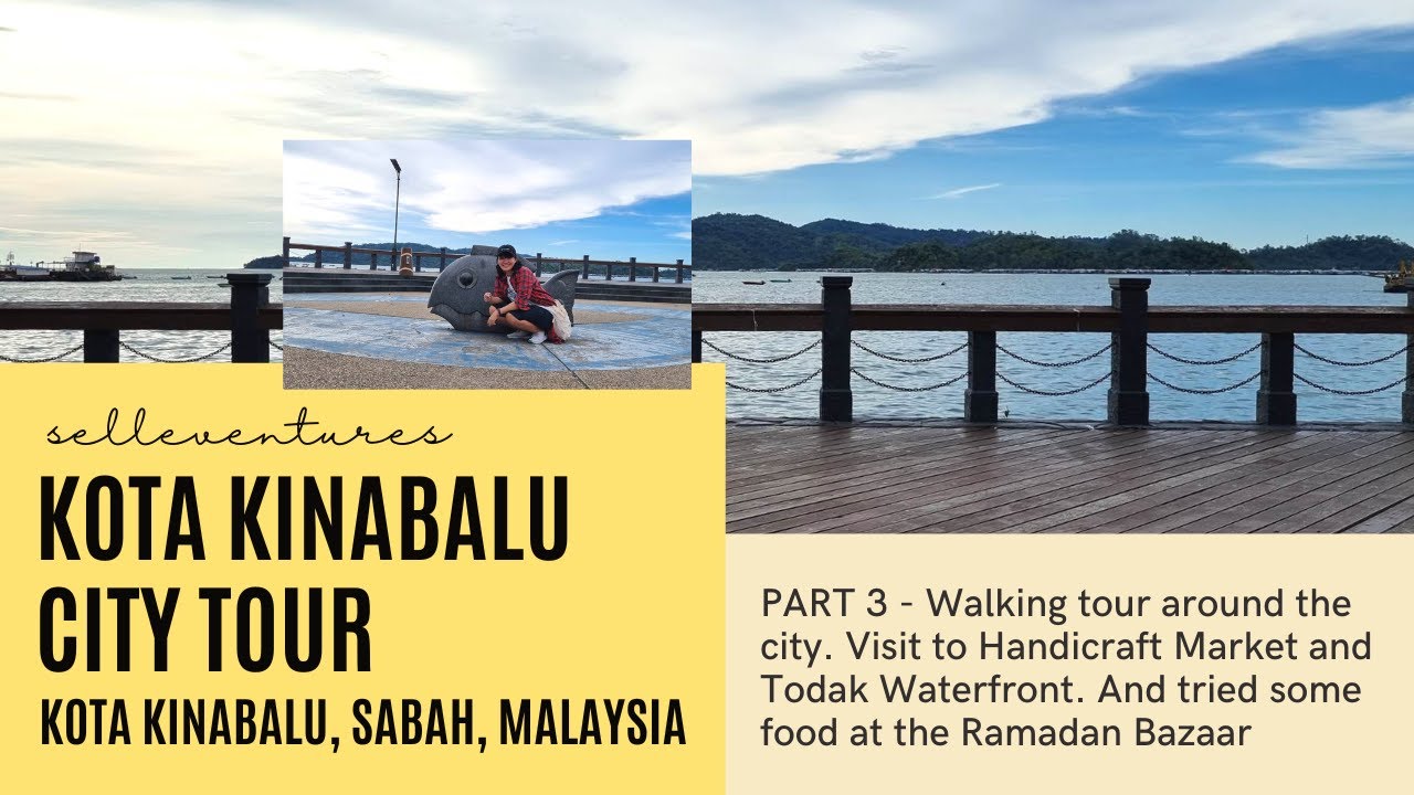 🇲🇾 PART 3 - KOTA KINABALU CITY TOUR | Kota Kinabalu, Sabah, Malaysia : Handicraft Market & Todak
