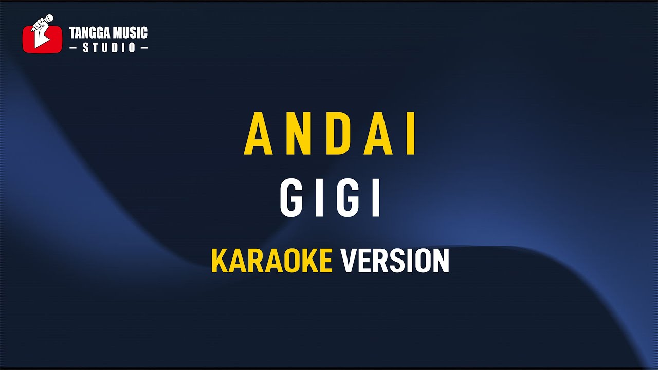 Gigi - Andai (Karaoke)