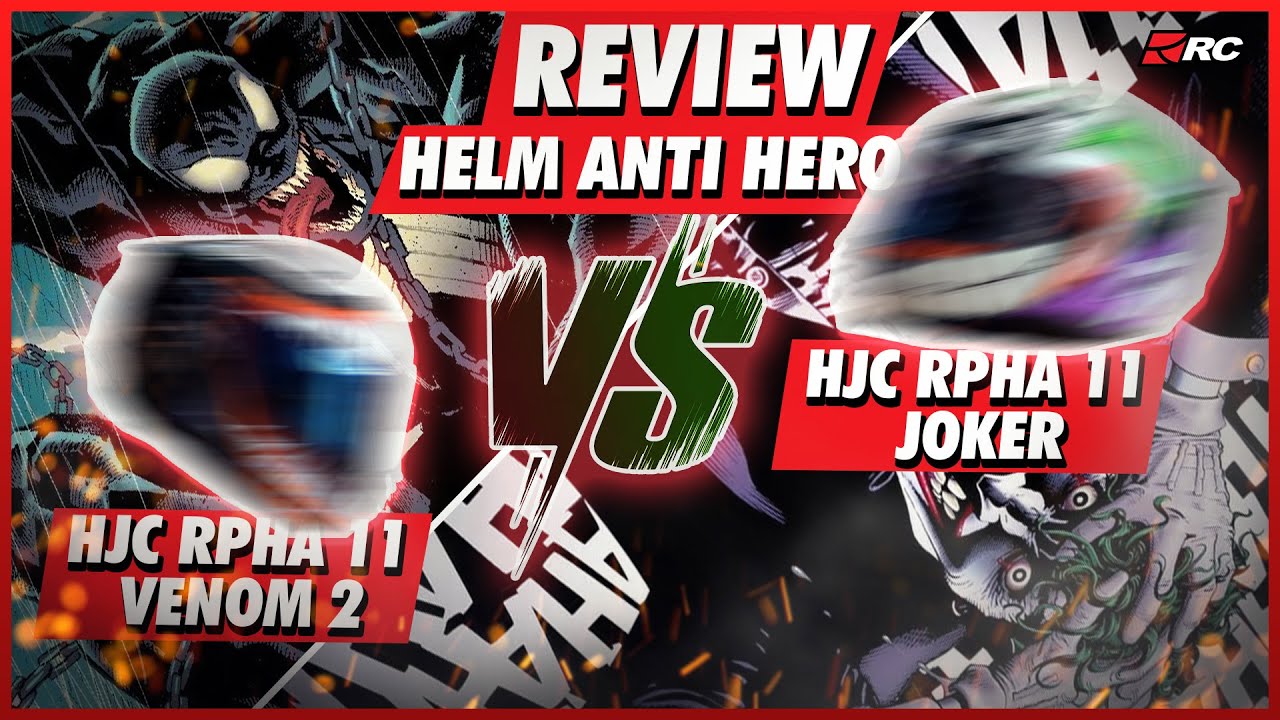 REVIEW HJC RPHA 11 JOKER VS VENOM ❗️❗️ INI DIA 2 HELM MOTIF ANTI HERO DARI HJC 🔥