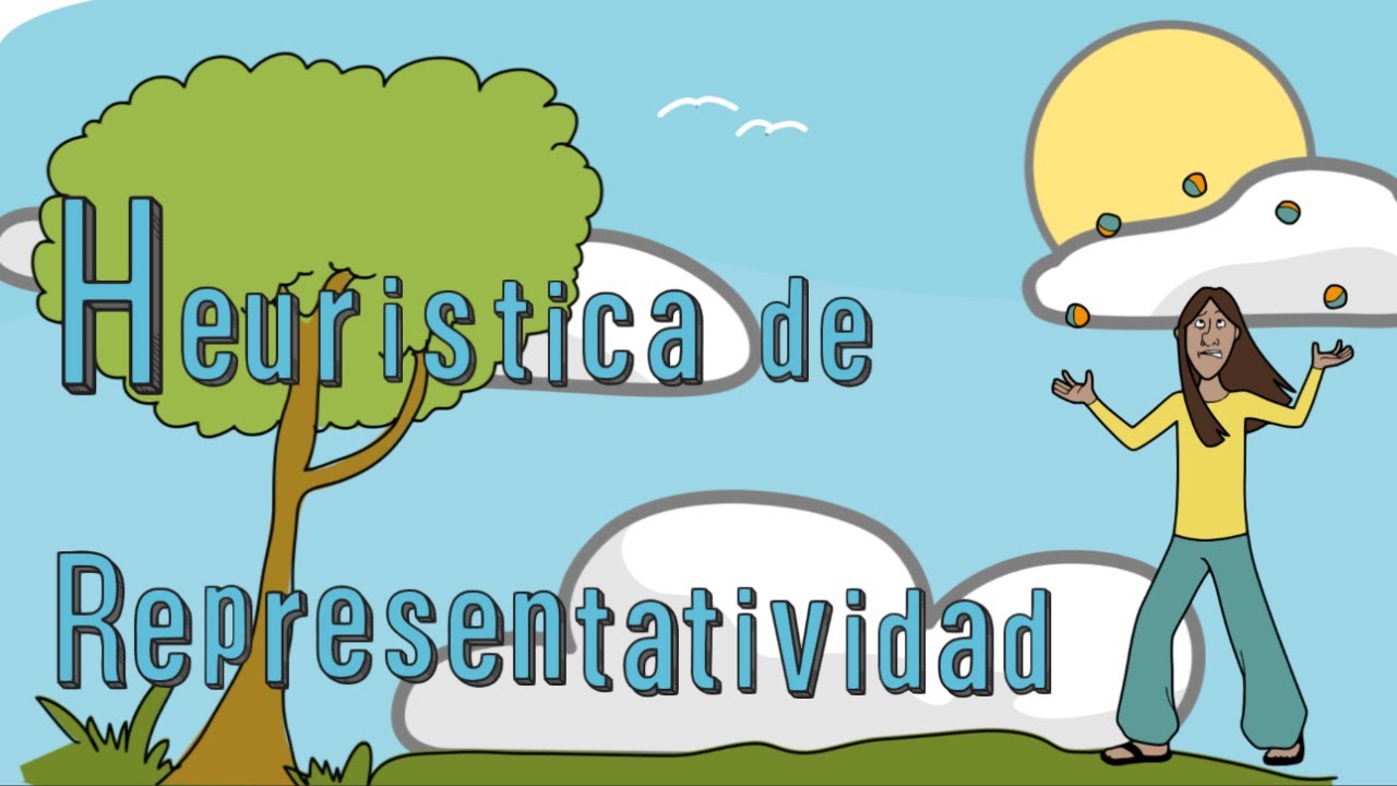 HEUR&Iacute;STICA DE LA REPRESENTATIVIDAD -&iquest;Por qu&eacute; juzgamos por estereotipos?