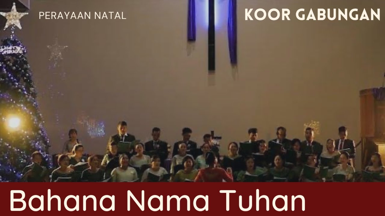 BAHANA NAMA TUHAN - Koor Gabungan HKBP Ressort Kota Batak
