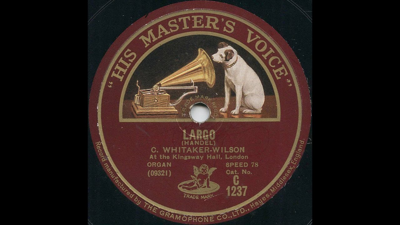 Largo 'Xerxes' G.F. Händel, Cecil Whitaker-Wilson organ Kingsway Hall London (78 rpm, 1925)