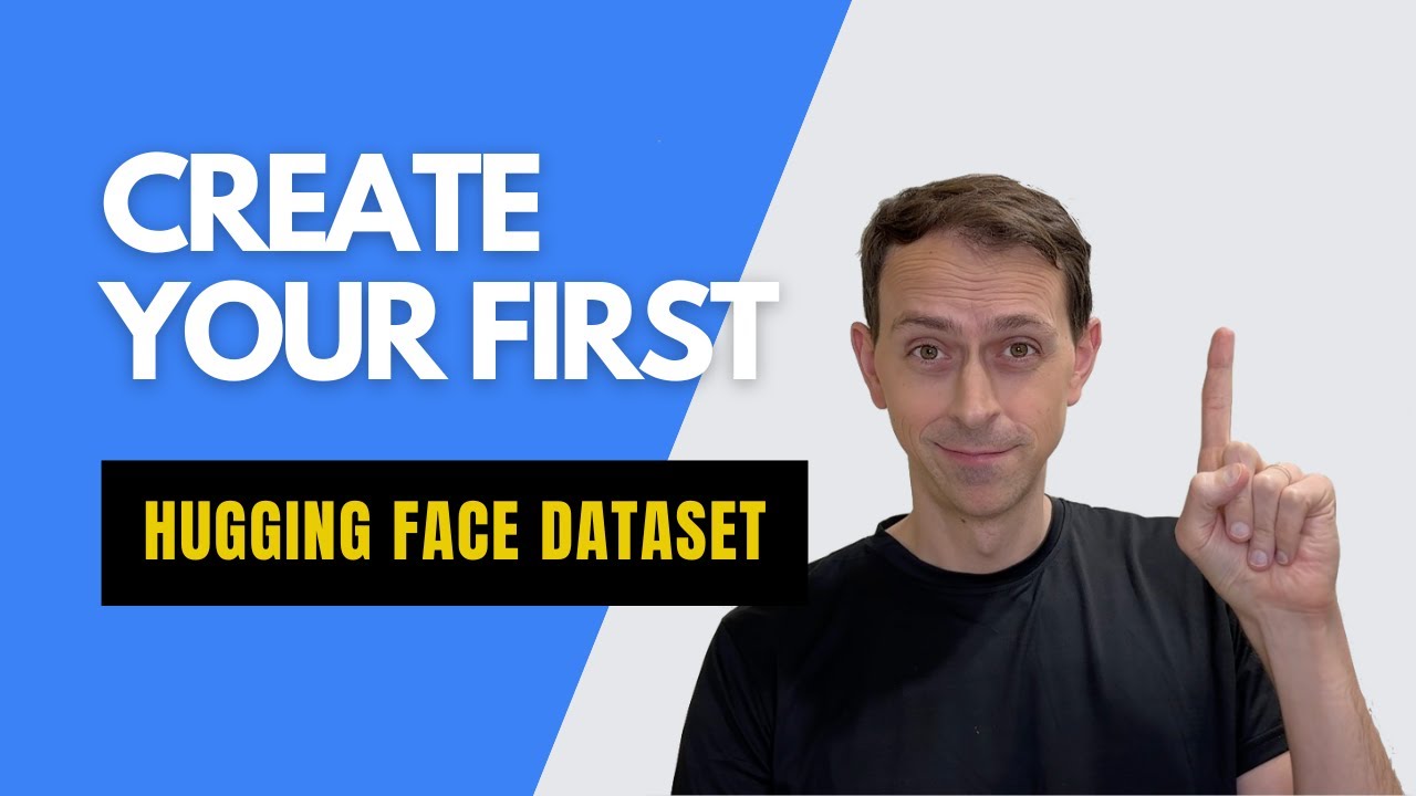 Creating Your First Hugging Face Dataset