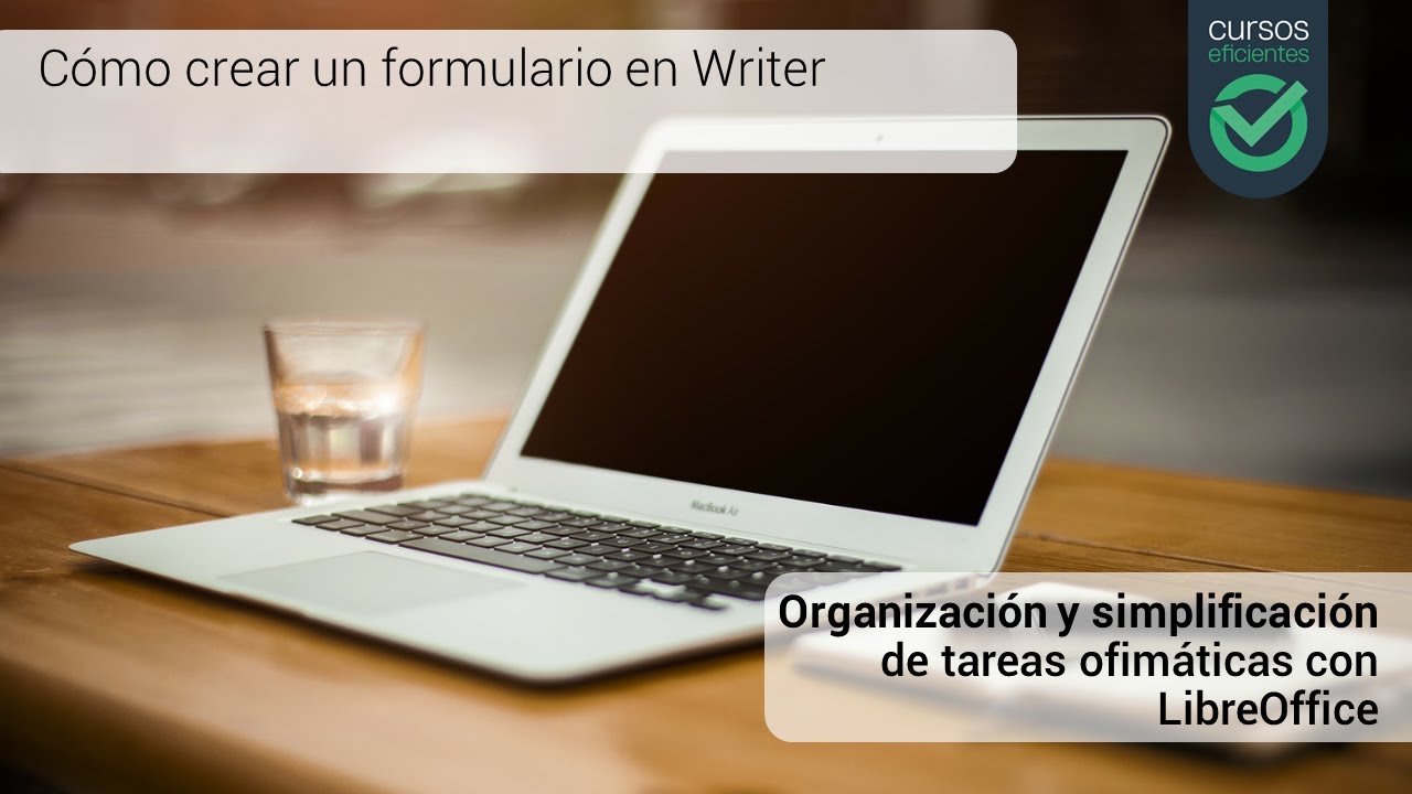 Cómo crear un formulario en Writer de LibreOffice. Cursos Eficientes