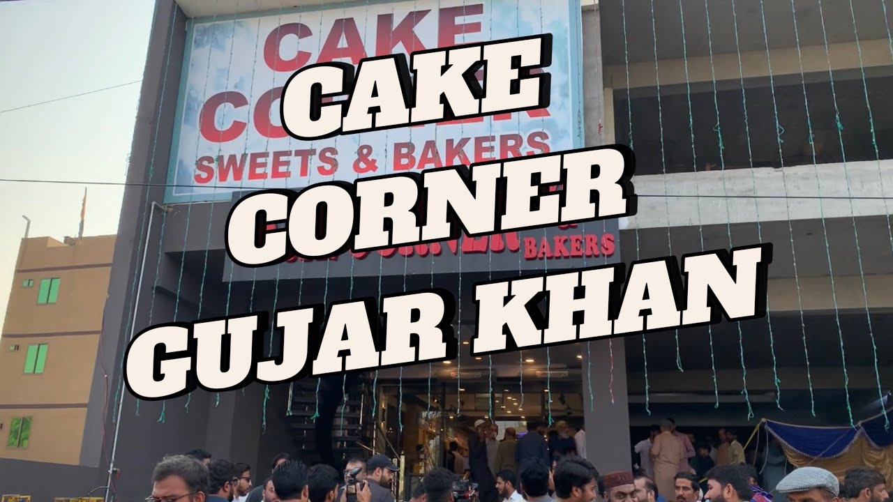 Cake corner gujar khan
