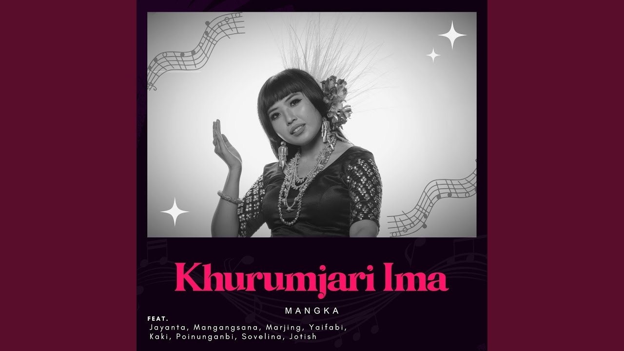 Khurumjari Ima (feat. Jayanta, Mangangsana, Marjing, Yaifabi, Kaki Singer, Poinunganbi,...