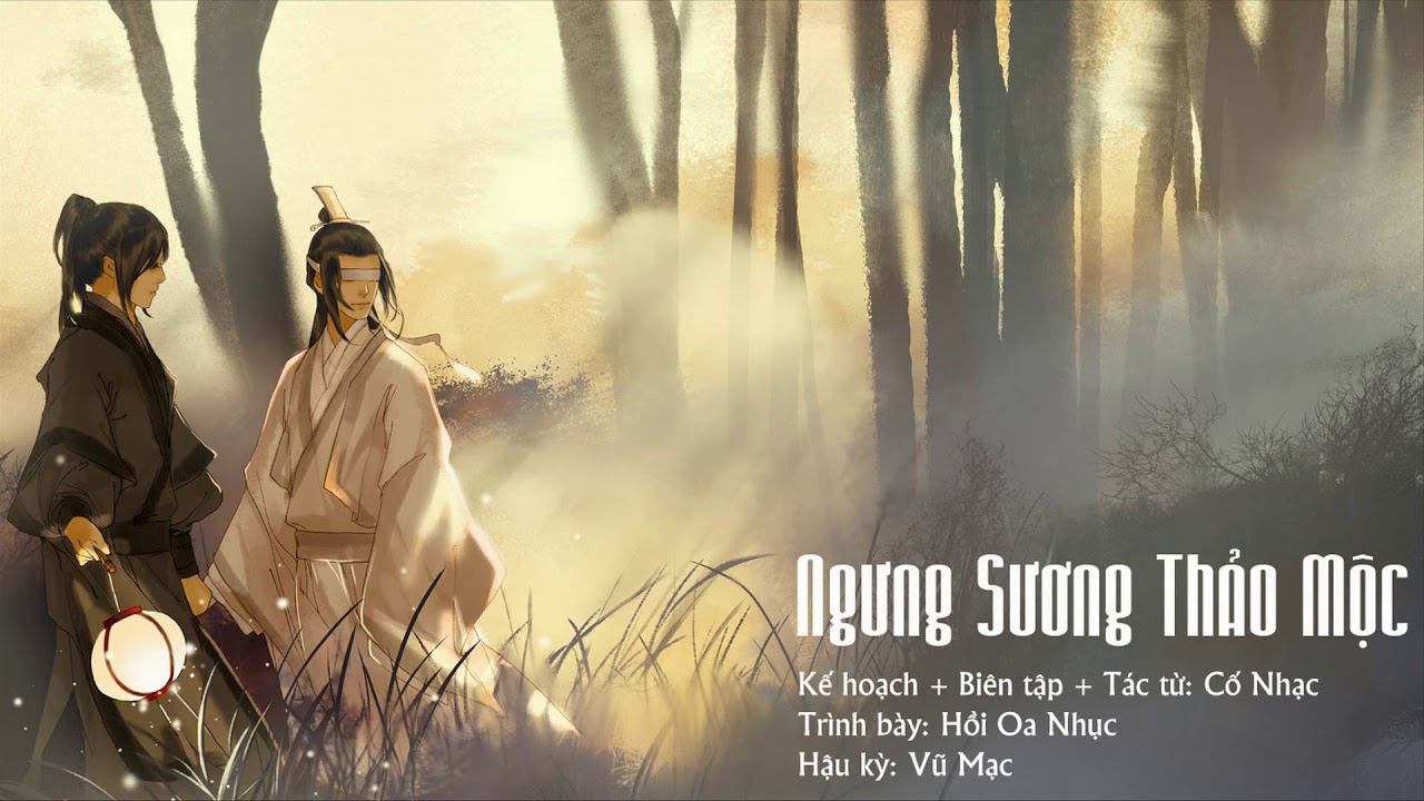 [Vietsub] Ma Đạo Tổ Sư - Tiết Hiểu | Ngưng Sương Thảo Mộc (thuần ca)
