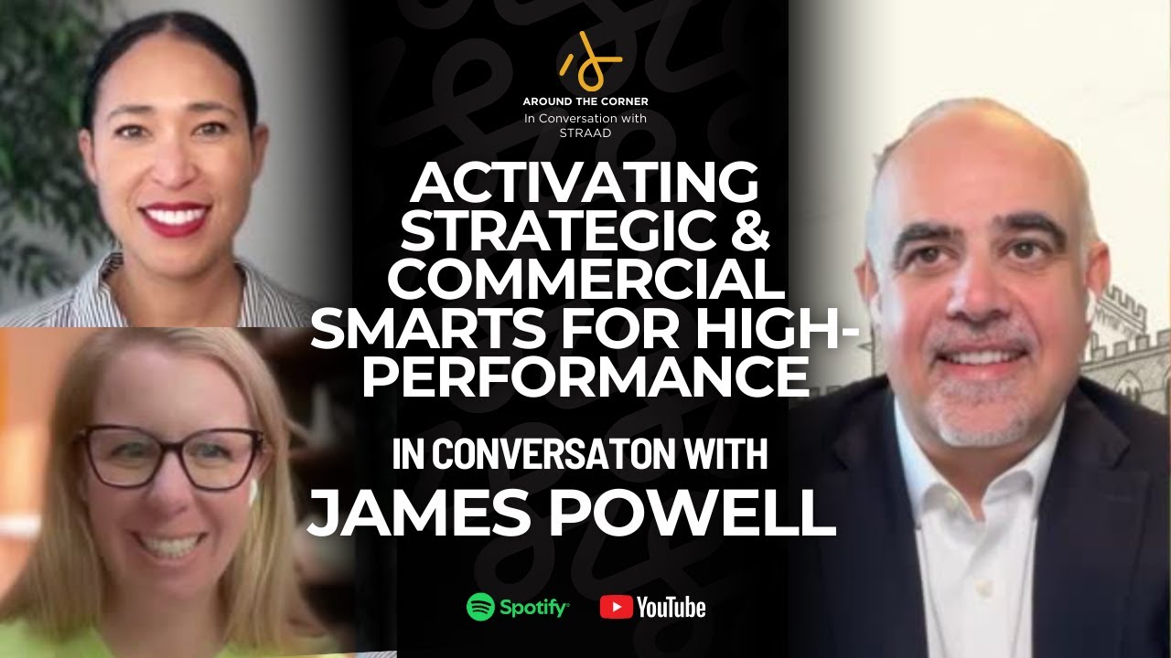 Activating Strategic & Commercial Smarts for High-Performance | James Powell | Global Energy Leader