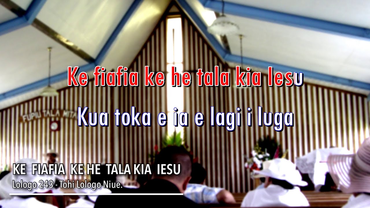 Ke Fiafia ke he Tala Kia Iesu - Ekalesia Niue