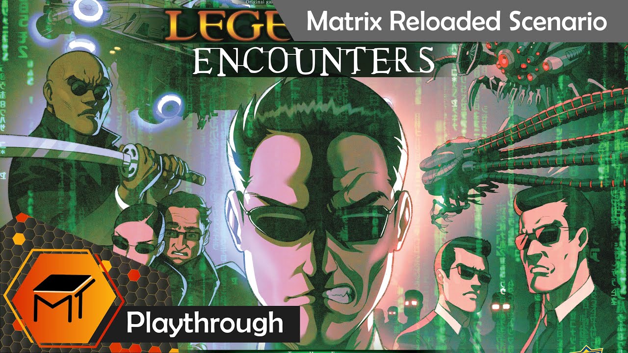 Legendary Encounters: The Matrix | Reloaded Scenario | Playthrough