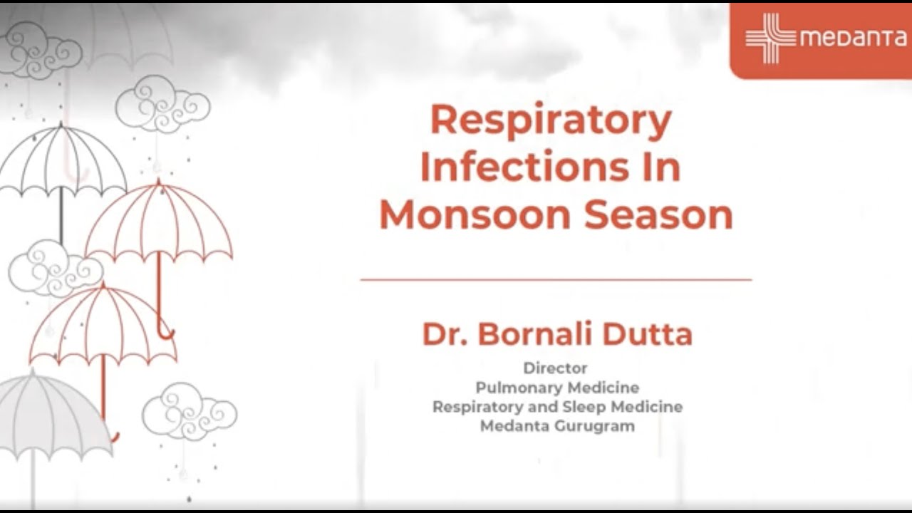 Respiratory Infections in Monsoon Season | Dr. Bornali Dutta | Medanta