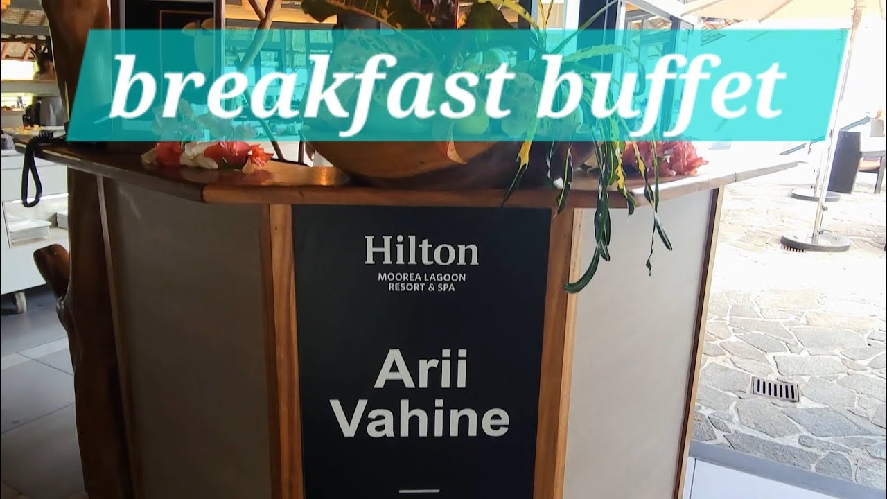 Hilton Moorea - Breakfast Buffet