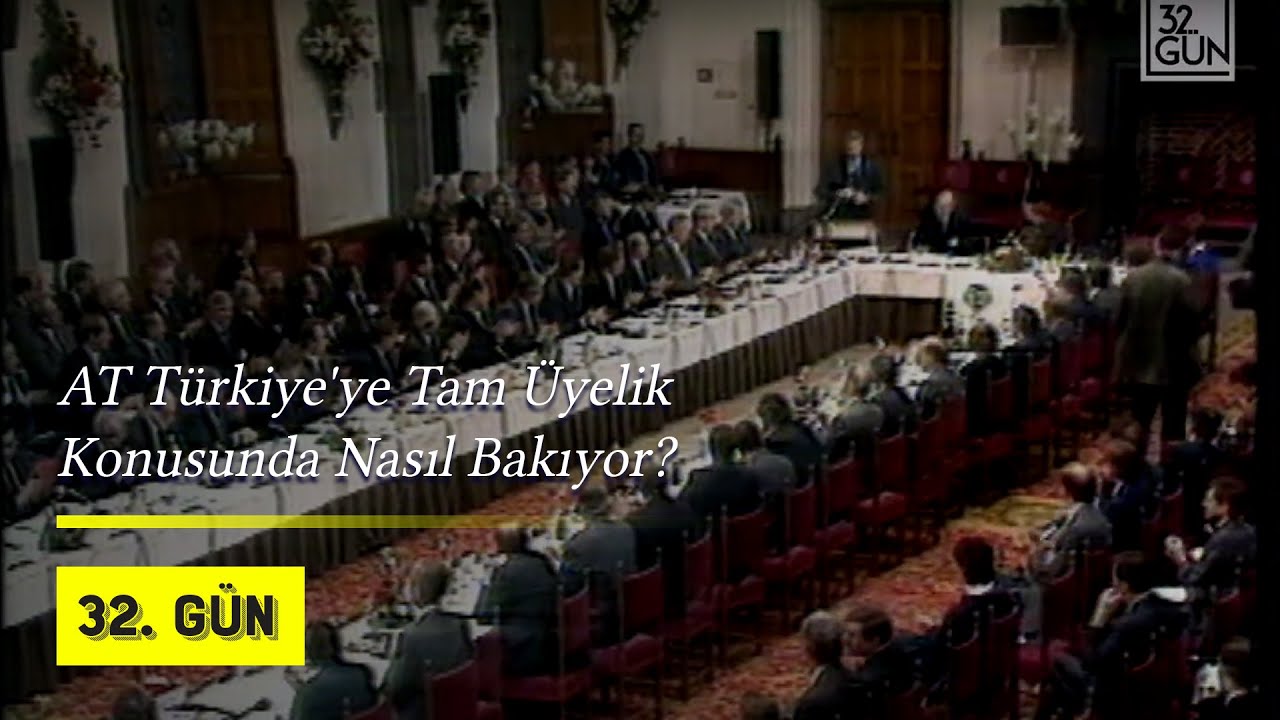 AT Türkiye'ye Tam Üyelik Konusunda Nasıl Bakıyor? | 1992