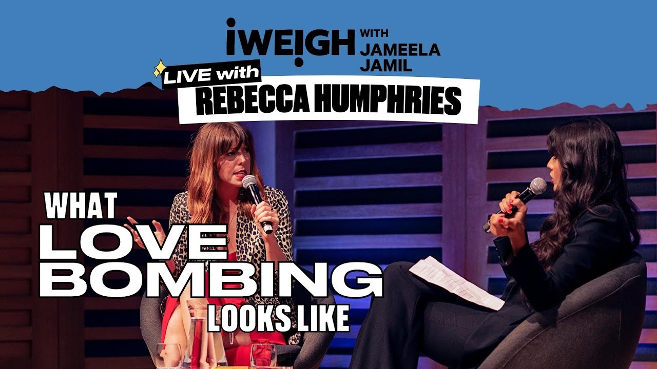 What LOVE BOMBING looks like with Rebecca Humphries & Jameela Jamil - LIVE! | I Weigh EP129