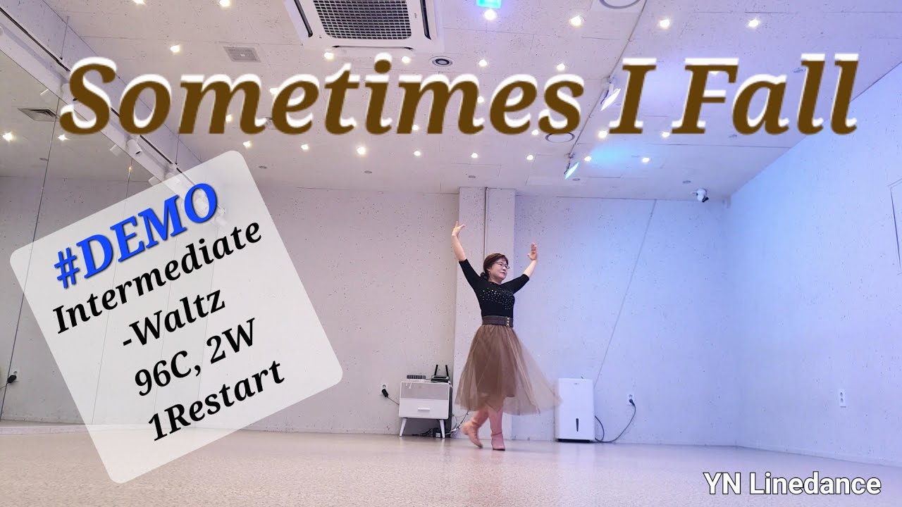 [중급라인댄스] Sometimes I Fall Linedance /96C,2W,1Restart,Intermediate-waltz /#demo #섬타임즈아이폴 #yn라인댄스