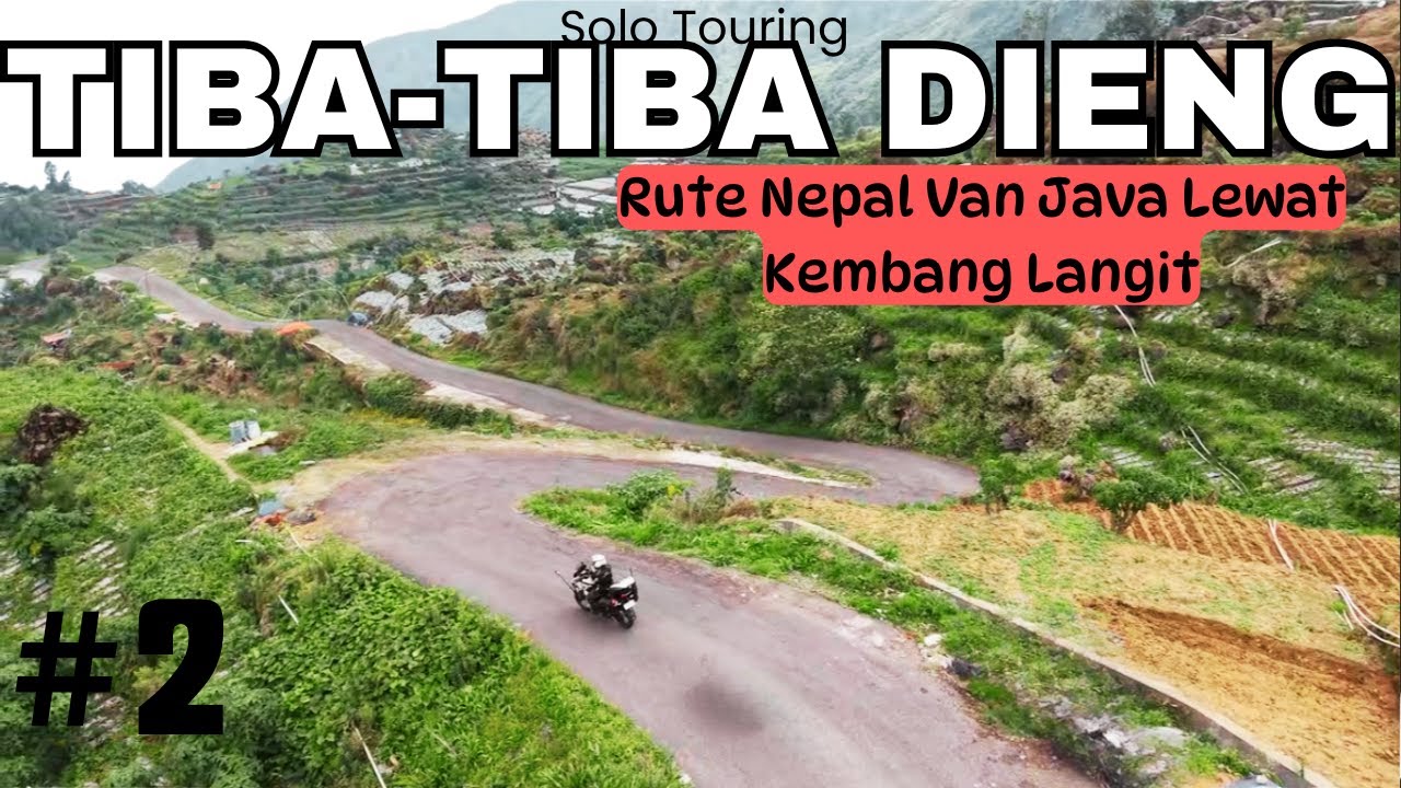 TOURING NEPAL VAN JAVA LEWAT DIENG (Kembang Langit) Viewnya Bikin Melek Mata | Part 2
