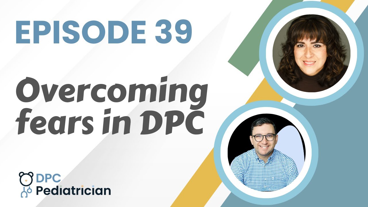Episode 39: Overcoming Fears in DPC