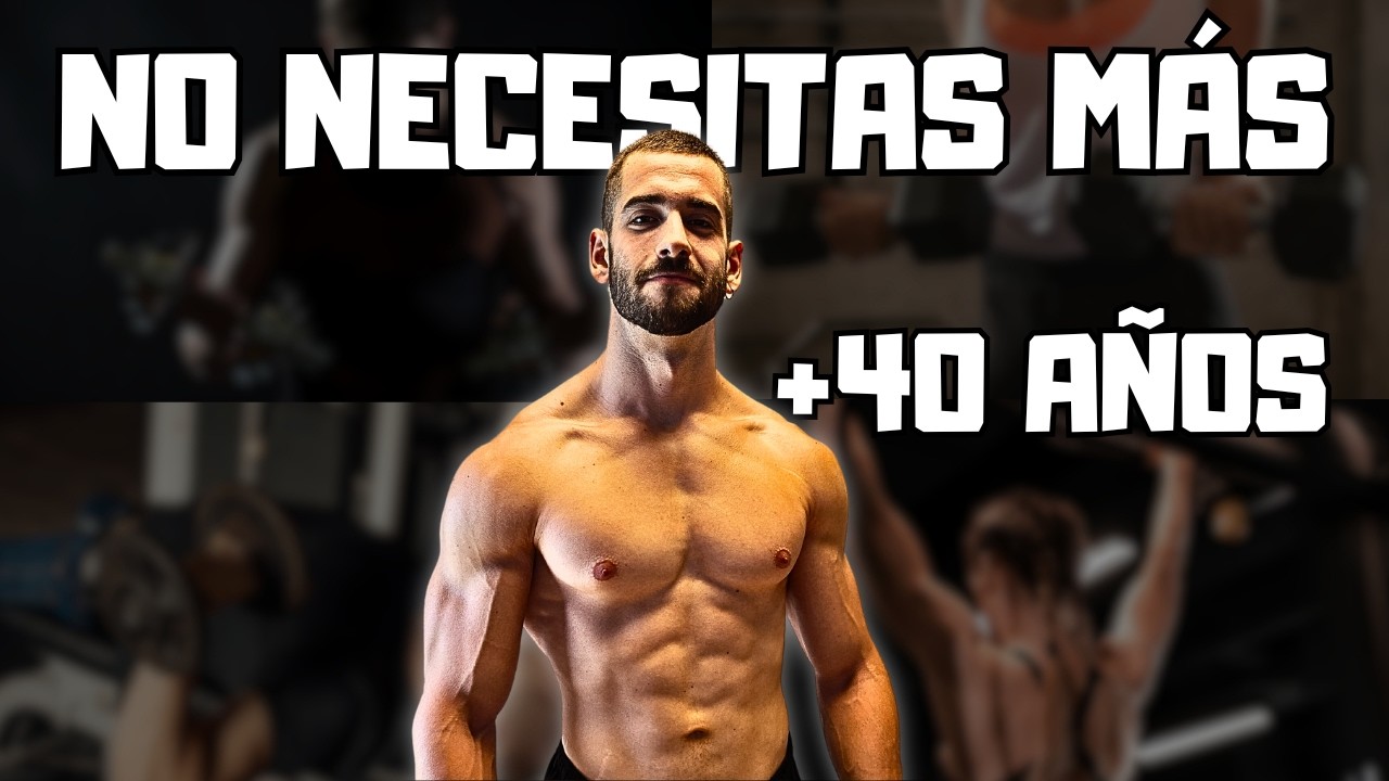 Si tienes +40, s&oacute;lo NECESITAS estos 10 EJERCICIOS para GANAR M&Uacute;SCULO