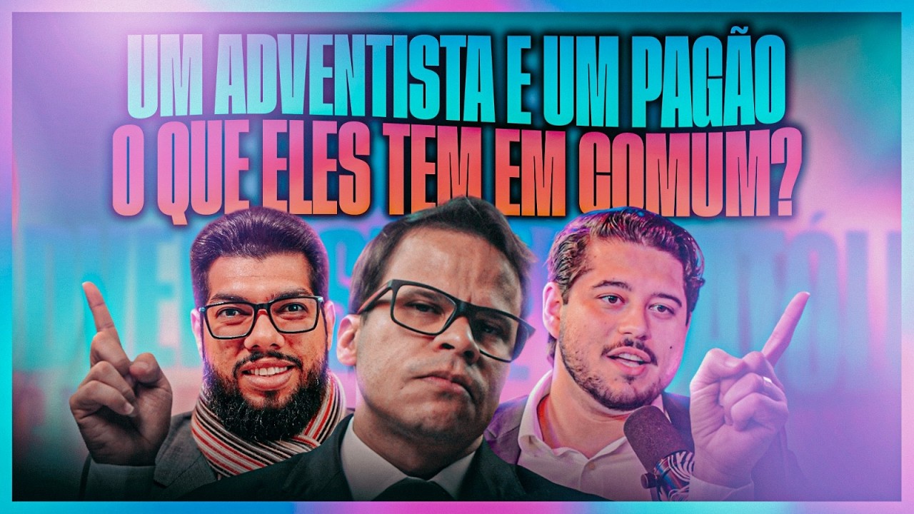 UM ADVENTISTA E UM PAG&Atilde;O: O que eles tem em comum ? l Pr. Elizeu Rodrigues