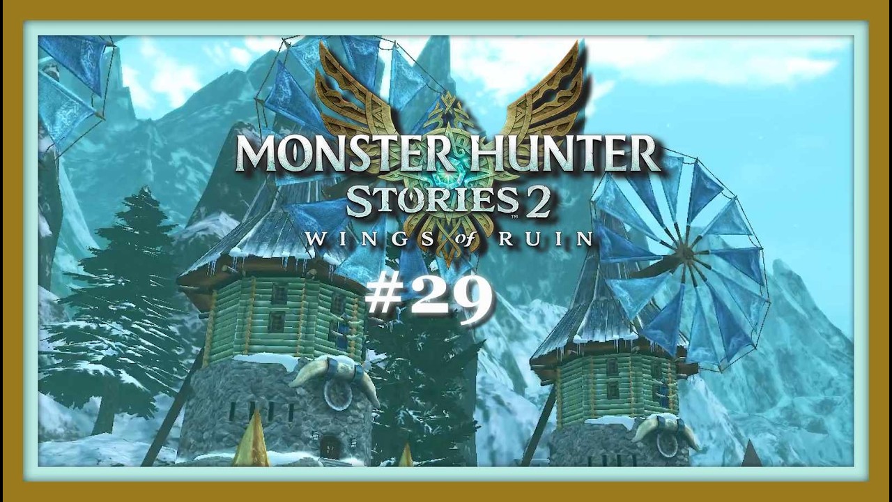 MONSTER HUNTER Stories 2 - #29 - Defekte Windmühlen? Wir fixen das!🌬️