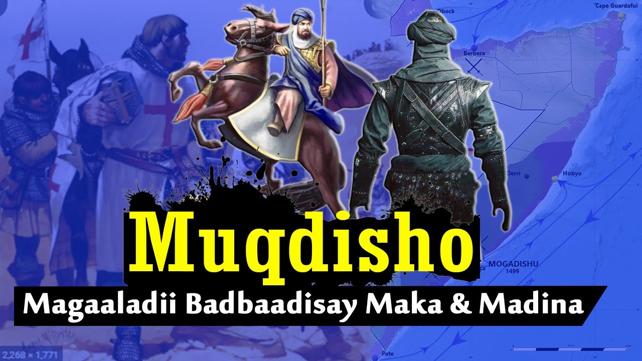 Muqdisho: Magaaladii Badbaadisay Maka & Madiina | Weerarkii Qabriga Rasuulka | Portugal & Somaalida