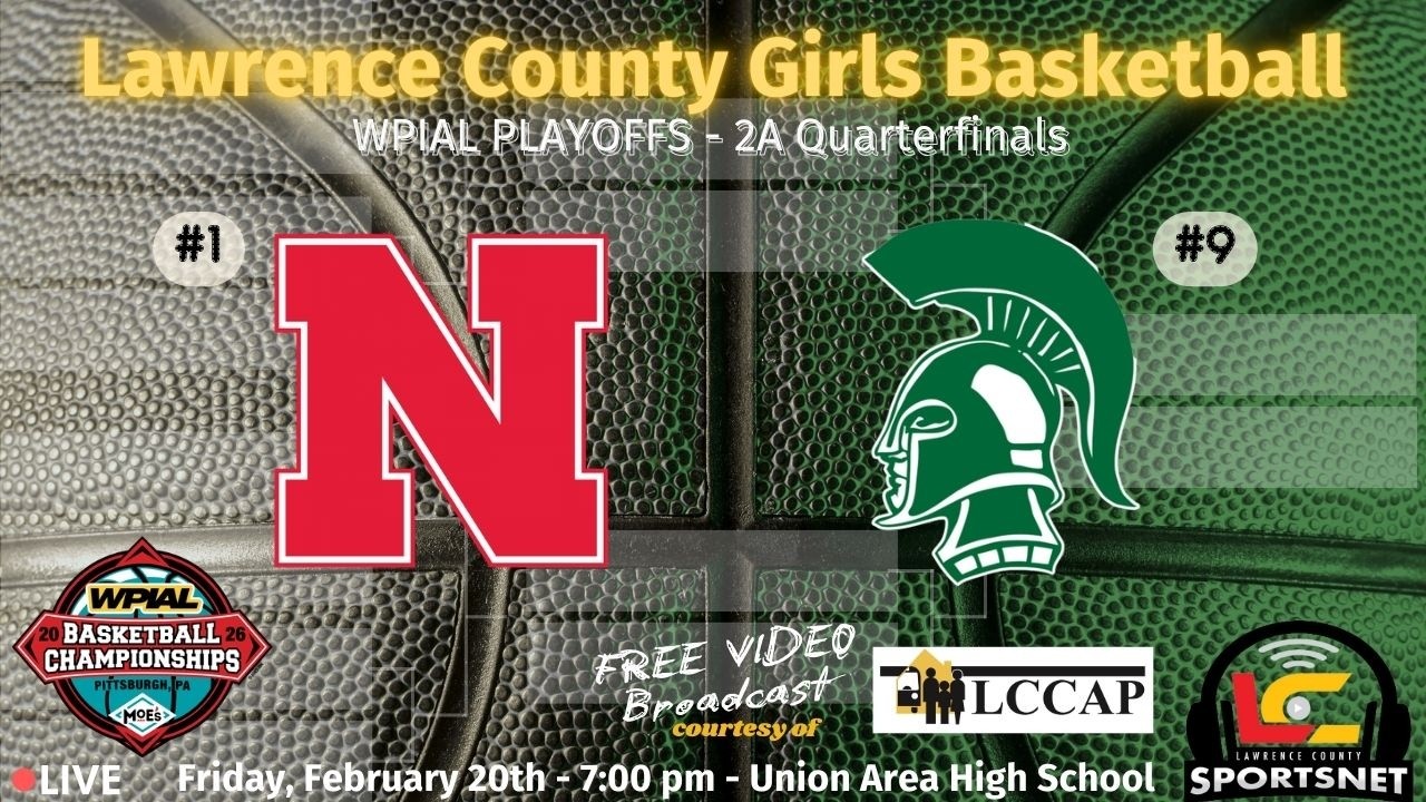 #1 Neshannock Lancers vs. #9 Laurel Spartans - Girls Basketball - WPIAL 2A Quarterfinals-Feb.20,2026