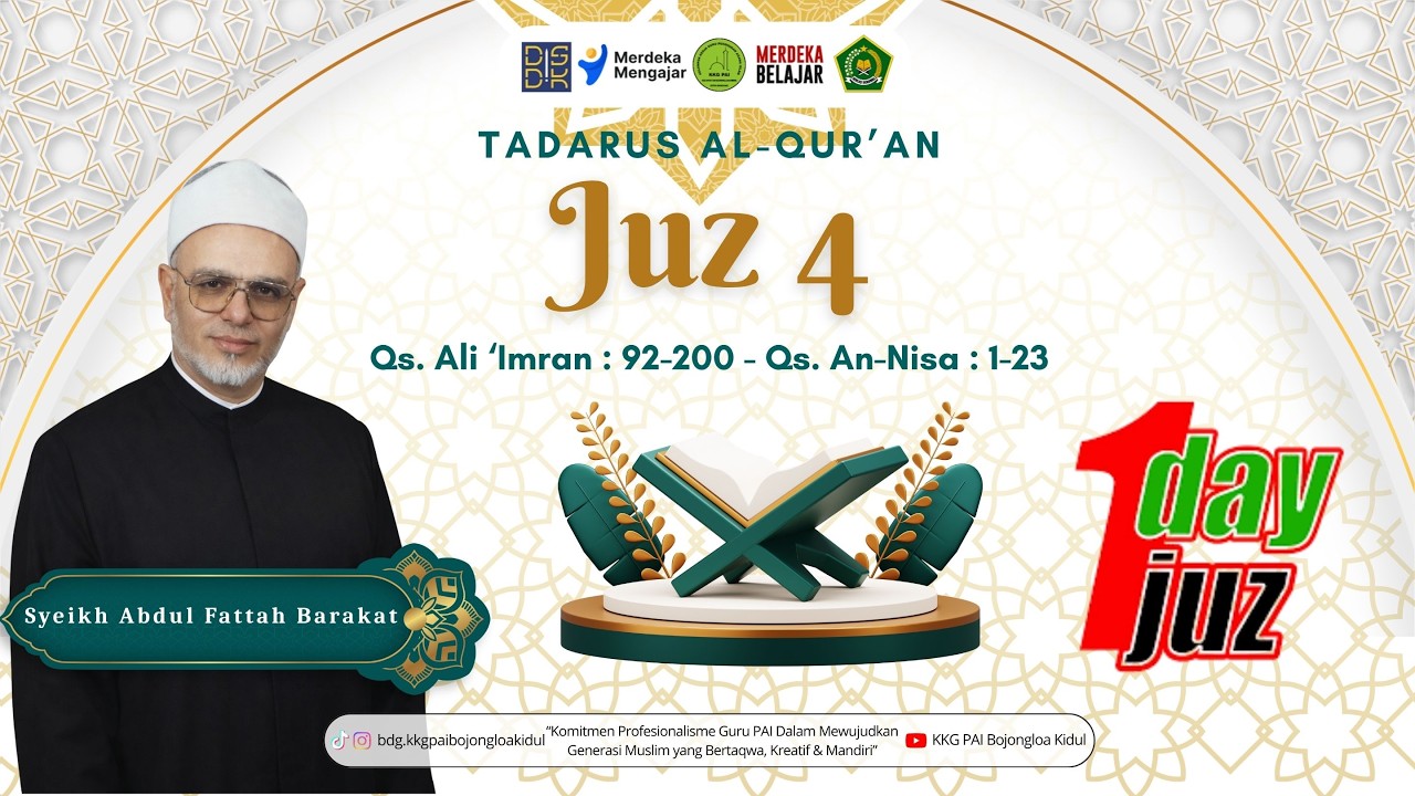 Juz 4 Tadarus Qs. Ali Imran : 92 - Qs. An-Nisa : 23 - Sucikan Hati Dengan Al Qur'an | Syeikh Abdul F