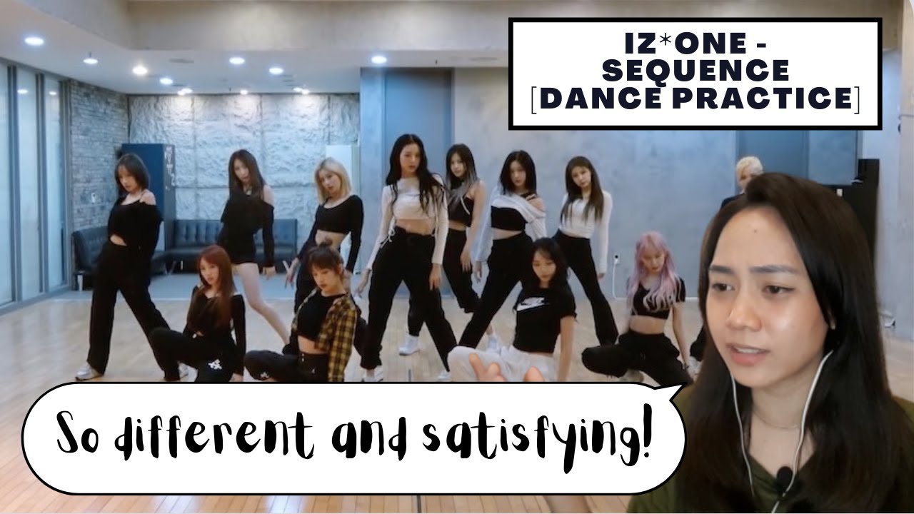 Retired Dancer Reacts to IZ*ONE - SEQUENCE [DANCE PRACTICE] (Reaction Video)