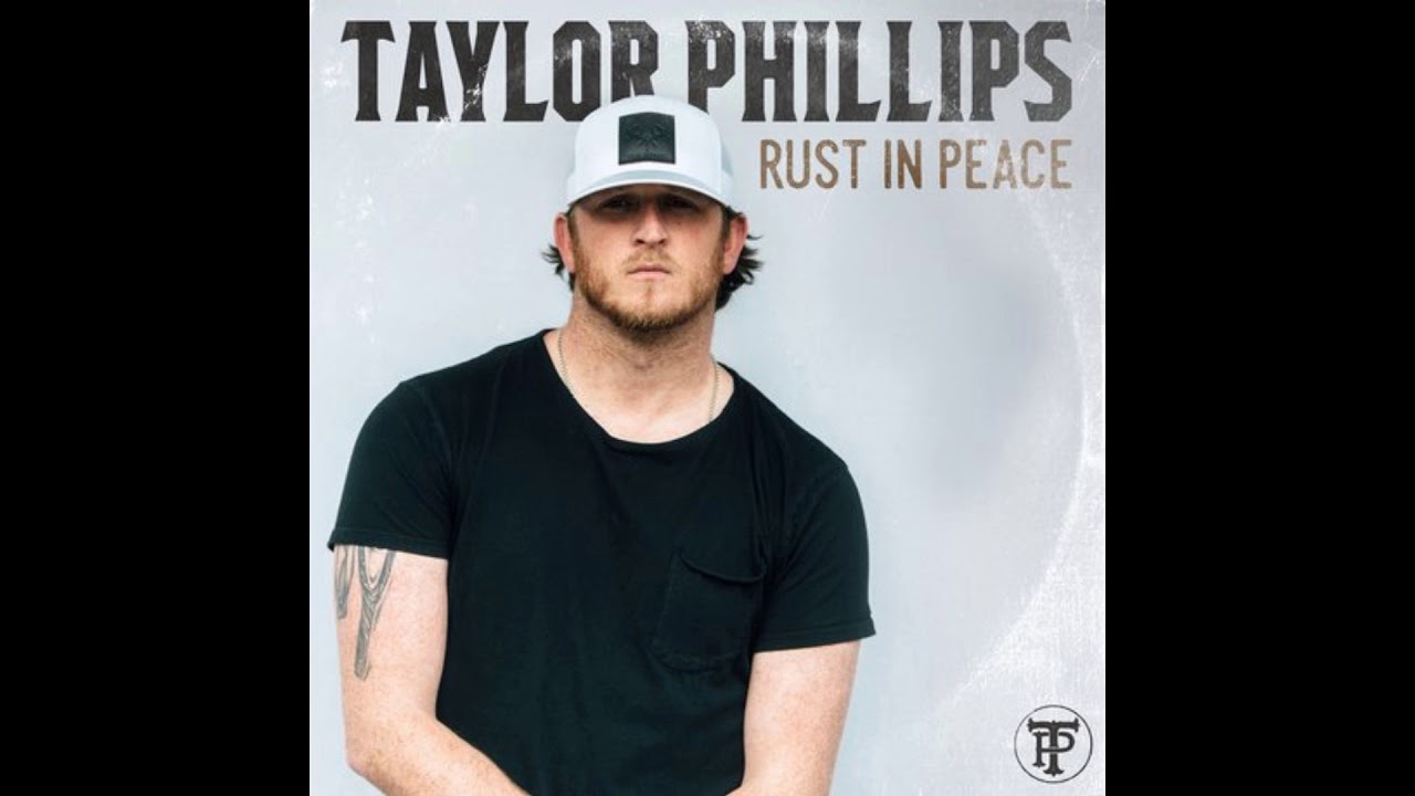 Taylor Phillips &mdash; Rust in Peace