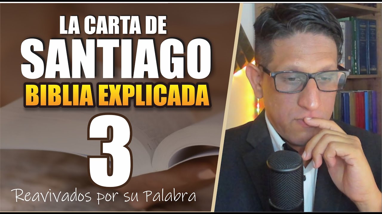 ✅ SANTIAGO 3 - EXPLICADO 🔥 | Reavivados por su Palabra || 07 DE MARZO 2025