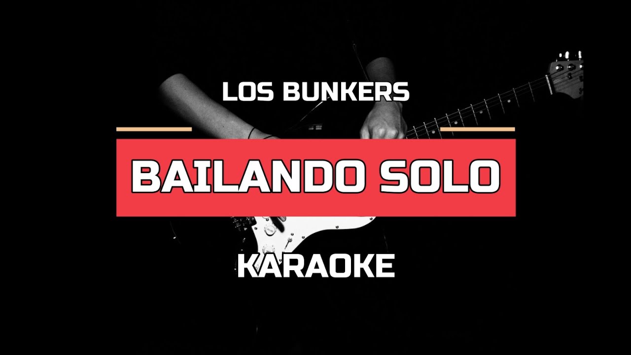 LOS BUNKERS  - BAILANDO SOLO