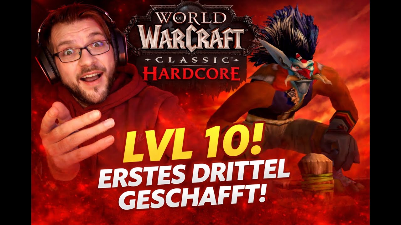 WoW Hardcore Folge 2 – Level 10 erreicht! Ein Moment vor dem RIP…
