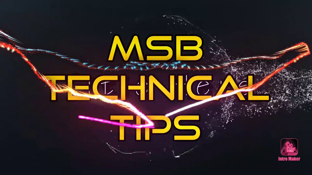 Msb technical tips