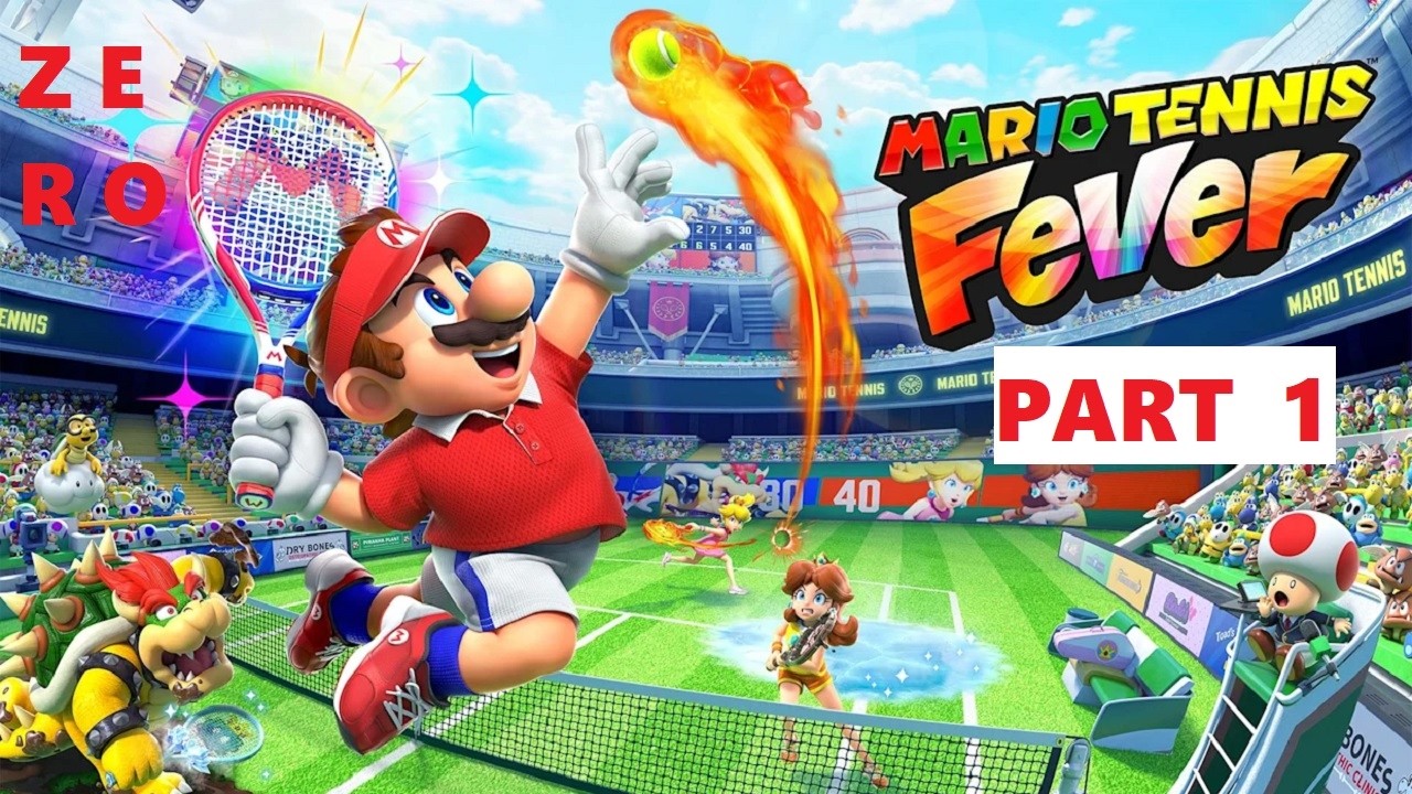 {SWITCH 2} MARIO TENNIS FEVER - LET'S PLAY (PART 1) - FIRST IMPRESSIONS