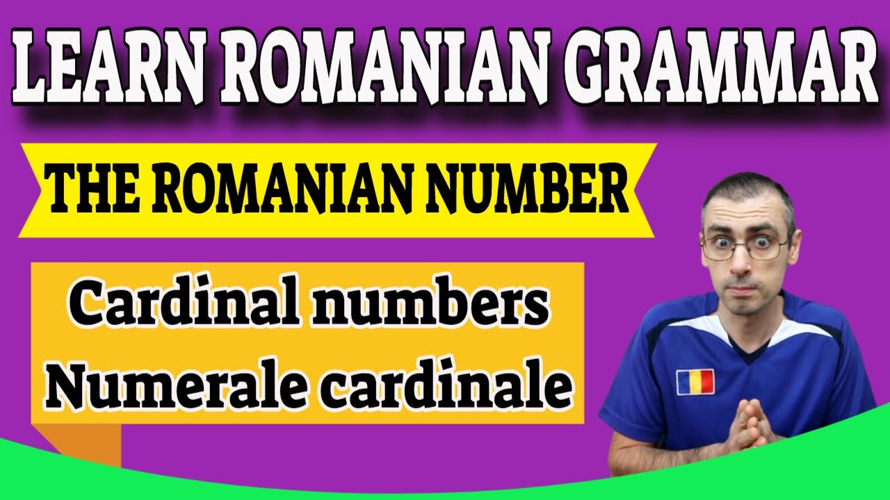 Romanian Cardinal Numbers (numerale cardinale) | Learn Romanian Grammar Lesson