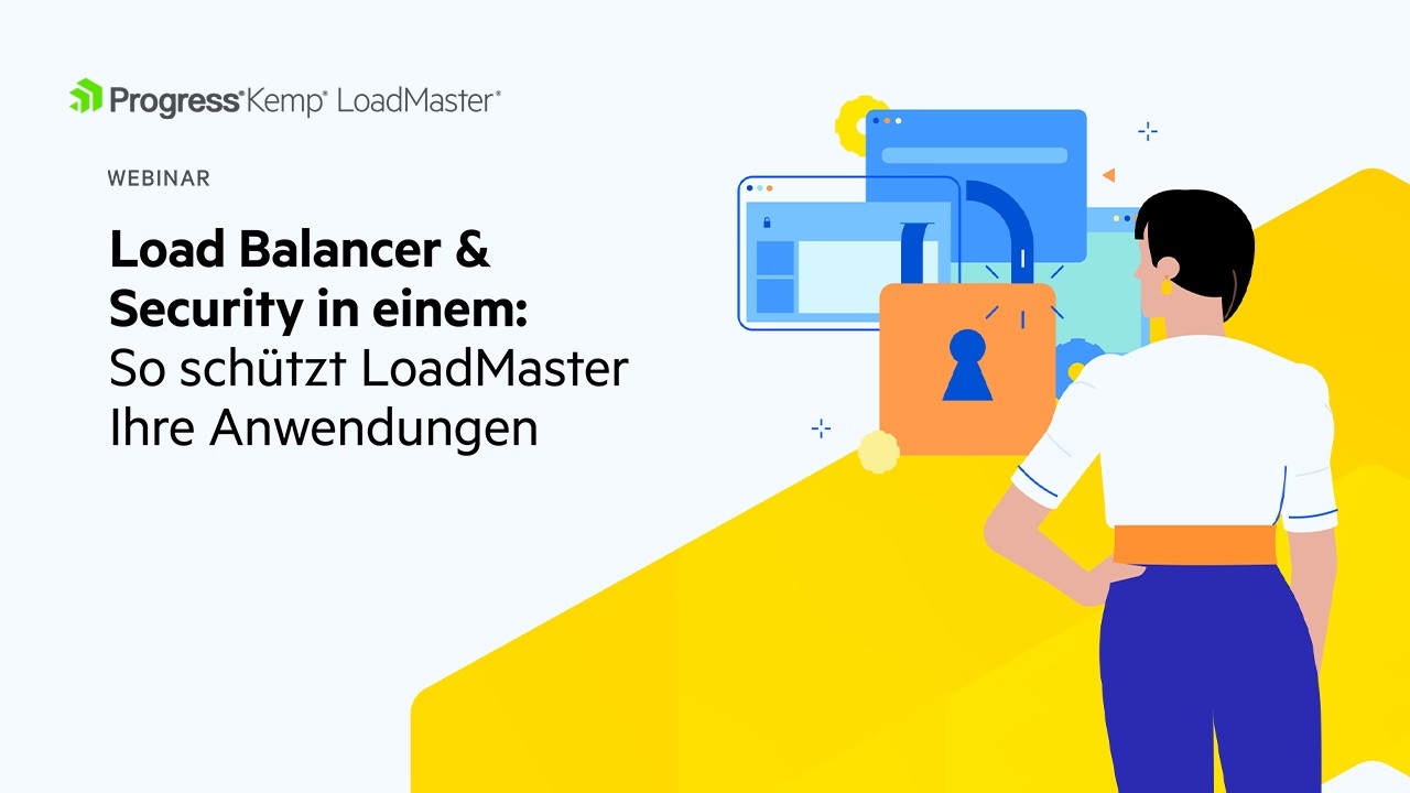 Load Balancer & Security in einem: So schützt LoadMaster Ihre Anwendungen