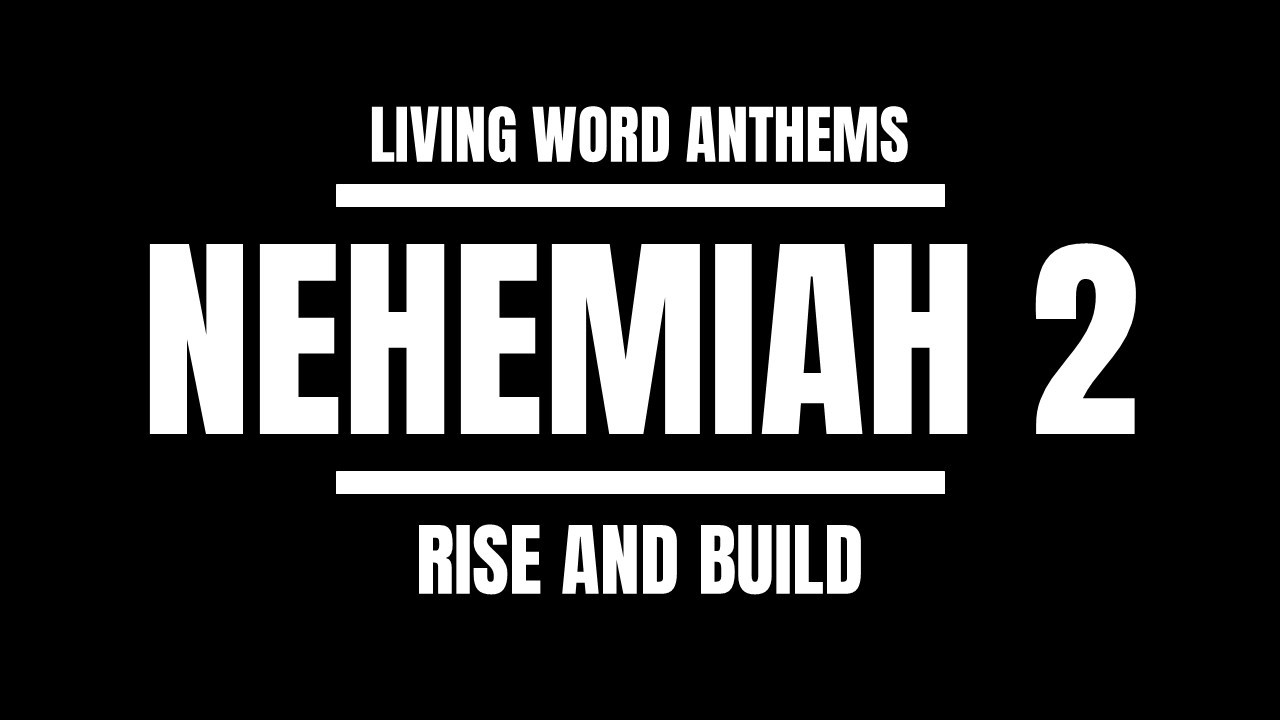 “Rise and Build” — Nehemiah 2 Leadership & Vision