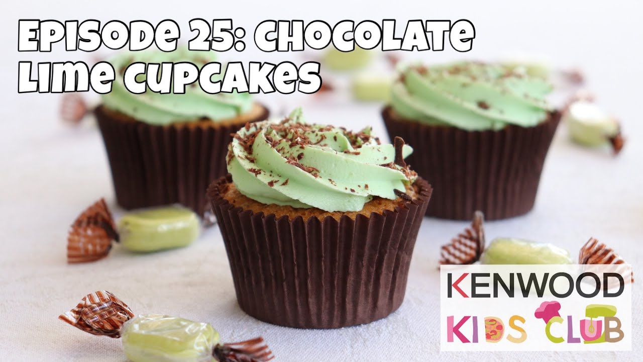 Kenwood Kids Club: Episode 25 - Chocolate Lime Cupcakes