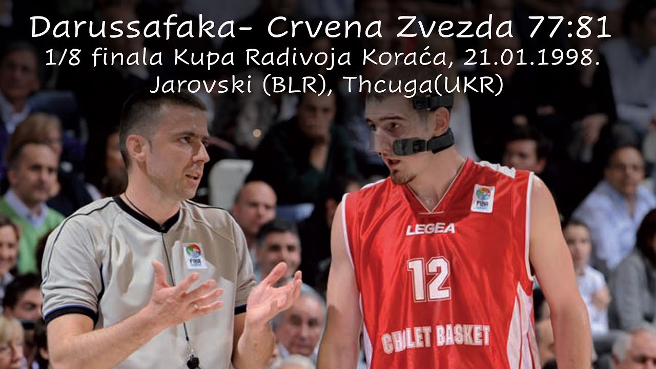 Darussafaka - Crvena Zvezda 77:81 1/8 finala Kupa Radivoja Koraća 21.01.1998.