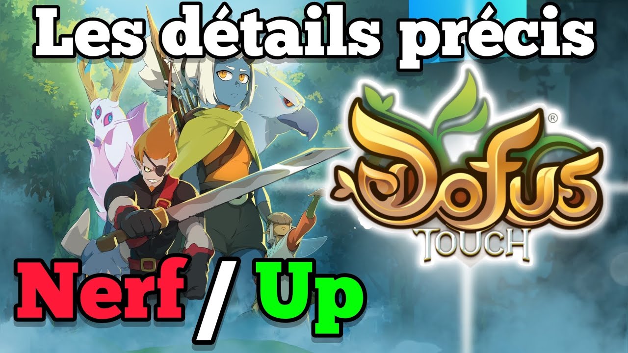 Précisions NERF et UP de chaque classe ! (DOFUS Touch)