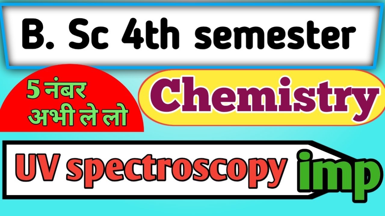 B. Sc 4th Semester Chemistry ||complete 💯 UV Spectroscopy|| Brain Wave Centre 