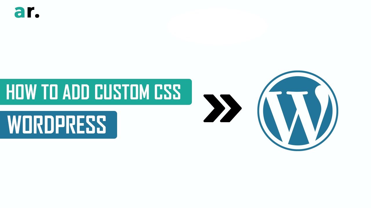 HOW TO ADD CUSTOM CSS ON WORDPRESS | ARIFREMAL