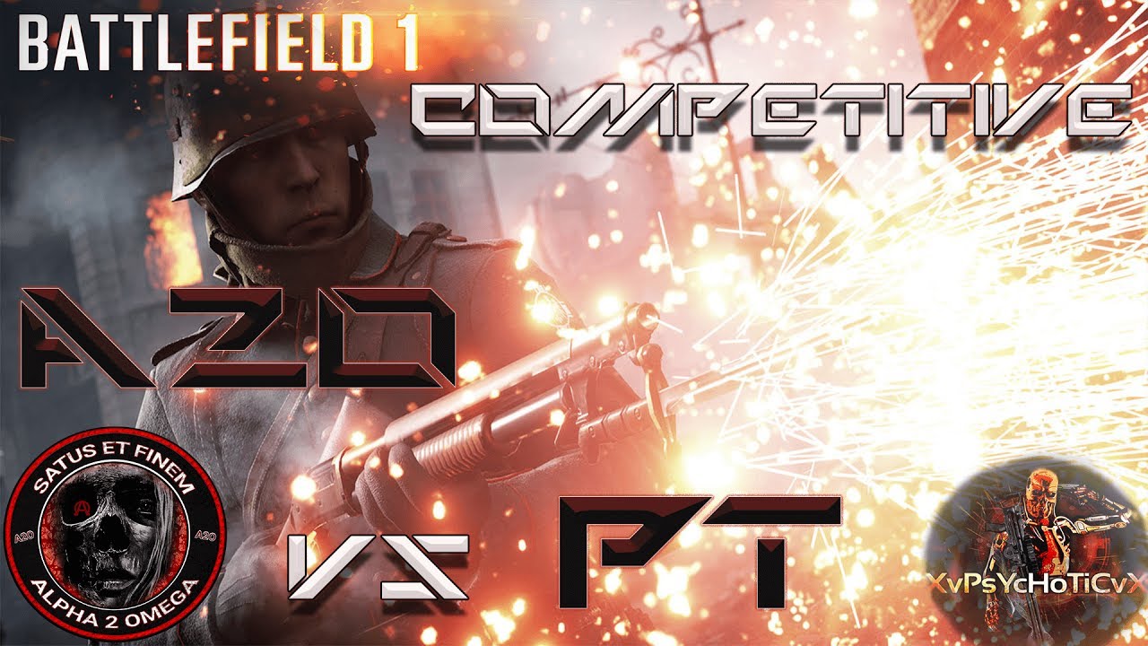 Battlefield 1 Competitive League A2O Vs. PT Game 1 Amiens