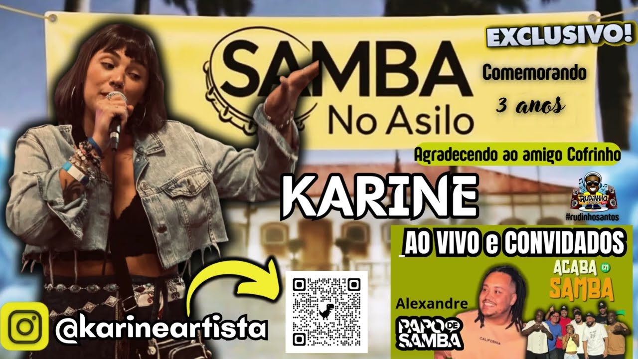 KARINE AO VIVO E CONVIDADOS &mdash; ANIVERS&Aacute;RIO DE 3 ANOS DO SAMBA DO ASILO #rudinhosantos